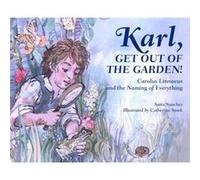 Karl Get Out of the Garden by Anita Sanchez Anita Sanchez, Catherine Stock (Auteur)