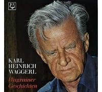 Karl Heinrich Waggerl: Liest Wagrainer Geschichten [Vinyl]