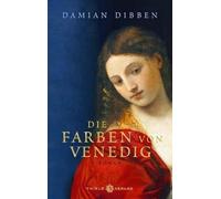 Karl-Heinz Ebnet Damian Dibben Die Farben von Venedig: Roman (Relié)