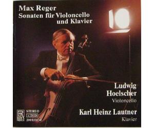 Karl Heinz Lautner - Max Reger : sonaten für violoncello und klavier