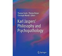 Karl Jaspers' Philosophy And Psychopathology