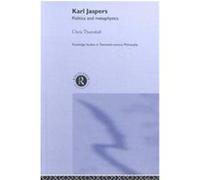 Karl Jaspers, Routledge Studies in Twentieth-Century Philosophy Chris Thornhill (Auteur)