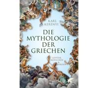 Karl Ker&eacute Mythologie der Griechen: Götter, Menschen und Heroen - T (Poche)