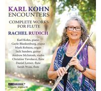 Rudich – Karl Kohn : Encounters (Œuvres complètes pour flûte) – CD – Pack de 2