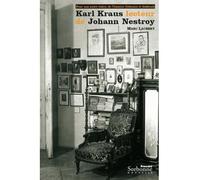 Karl Kraus lecteur de Johann Nestroy pour une autre vision de l'histoire - Marc Lacheny - Presses De La Sorbonne Nouvelle - broché - Essai