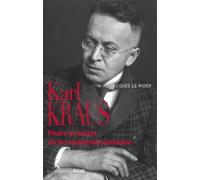 Karl Kraus - Phare Et Brûlot De La Modernité Viennoise