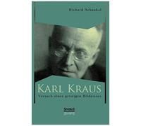 Karl Kraus. Versuch Eines Geistigen Bildnisses