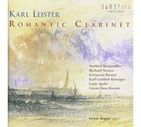 Karl Leister - Romantic Clarinet