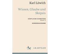 Karl Löwith: Wissen, Glaube Und Skepsis