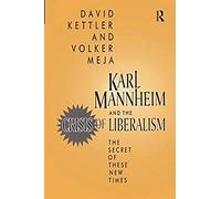 Karl Mannheim And The Crisis Of Liberalism