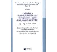 Karl Marbe - Zeitgemässe Populäre Betrachtungen Für Die Kultivierte Welt - Aus Dem Nachlass Eines Deutschen Gelehrten