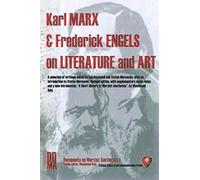 Karl Marx and Frederick Engels on Literature and Art