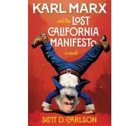 Karl Marx and the Lost California Manifesto: a novel