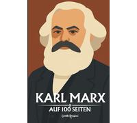 Karl Marx: auf 100 Seiten
