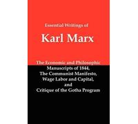 Karl Marx Essential Writings of Karl Marx (Poche)