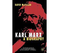 Karl Marx, Fourth Edition: A Biography