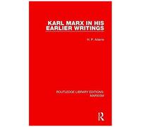 Karl Marx In His Earlier Writings
