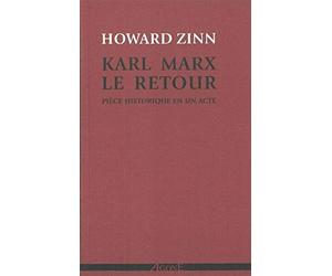 Karl Marx, le retour: Pièce historique en un acte