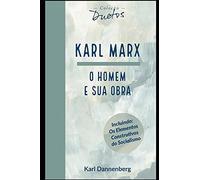 Karl Marx: O Homem E Sua Obra (Coleã§Ã£O Duetos)