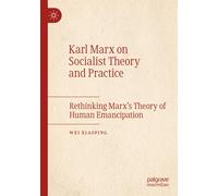Karl Marx On Socialist Theory And Practice