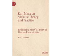 Karl Marx On Socialist Theory And Practice