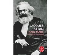 Karl Marx ou l'esprit du monde - Jacques Attali - Lgf - Poche - Essai