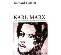 Karl Marx: Une vie entre romantisme et révolution
