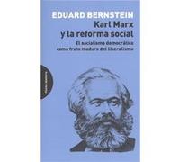 Karl Marx Y La Reforma Social Bernstein, Eduard (Auteur)