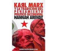 Karl Marx y la tradicion del pensamiento politico occidental/ Karl Marx and the Tradition of the Western Political Thought Hannah Arendt (Auteur)