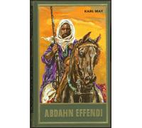 Karl May Abdahn Effendi, Band 81 der Gesammelten Werke: Reiseerzählungen (Relié)