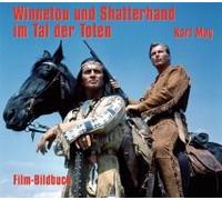 Karl May. Winnetou Und Shatterhand Im Tal Der Toten