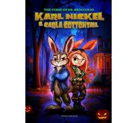 Karl Nickel & Carla Cottontail - The Curse Of Dr. Broccolio | A fun children's book for ages 6 and up | The Halloween classic | A spooky, adventurous detective story | For young readers