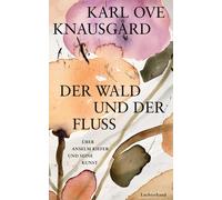 Karl Ove Knausgård P Der Wald und der Fluss: Über Anselm Kiefer und sei (Relié)