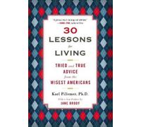 Karl Pillemer 30 Lessons for Living (Poche)