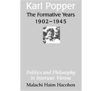 Karl Popper - The Formative Years, 1902-1945 Malachi Haim Hacohen (Auteur)
