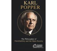 Karl Popper: The Philosopher of Falsifiability and the Open Society