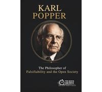 Karl Popper: The Philosopher of Falsifiability and the Open Society