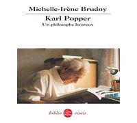 Karl Popper : un philosophe heureux: Essai de biographie intellectuelle