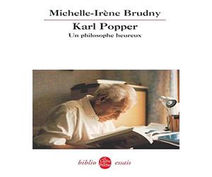 Karl Popper : un philosophe heureux: Essai de biographie intellectuelle