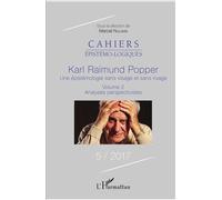 Cahiers Épistémo-Logiques N° 5/2017 - Karl Raimund Popper, Une Épistémologie Sans Visage Et Sans Rivage - Volume 2, Analyses Perspectivistes