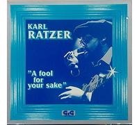 Karl Ratzer - Karl Ratzer - A Fool For Your Sake - GiG Records - GIG 222 103