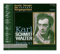 Karl Schmitt-Walter: Baritone