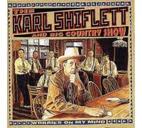 Karl Shiflett And Big Country Show Worries On My Mind (CD) Album