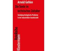 Karl Siegbert R Die Seele im technischen Zeitalter: Sozialpsychologische (Poche)