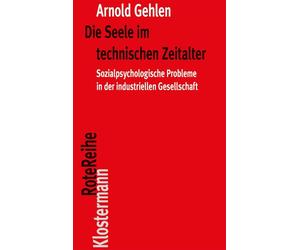 Karl Siegbert R Die Seele im technischen Zeitalter: Sozialpsychologische (Poche)