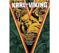 Karl the Viking - Volume Two: The Voyage of the Sea Raiders