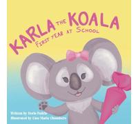 Karla the Koala: First Year at School