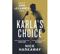 Karla's Choice – « Se lit comme un Le Carré perdu » Richard Osman – Viking