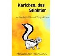Karlchen, das Stinktier Hannelore Reimann (Auteur)