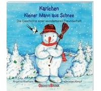 Karlchen. Kleiner Mann Aus Schnee. Die Geschichte Einer Wunderbaren Freundschaft